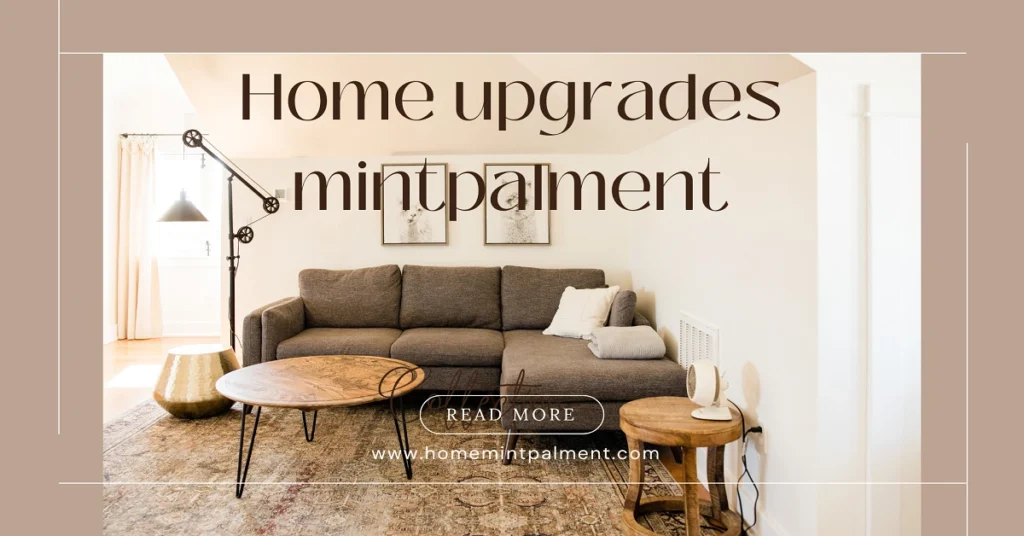Home upgrades mintpalment