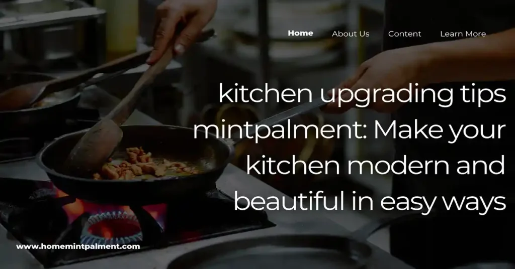 kitchen upgrading tips mintpalment